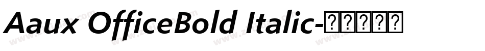 Aaux OfficeBold Italic字体转换